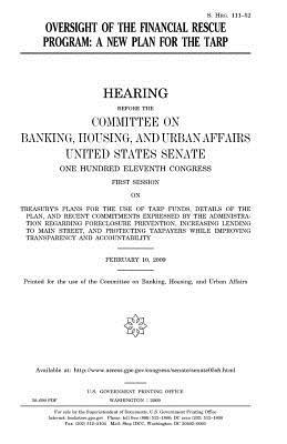 [d41d7] #R.e.a.d^ Oversight of the Financial Rescue Program: A New Plan for the Tarp - U.S. Congress #PDF@