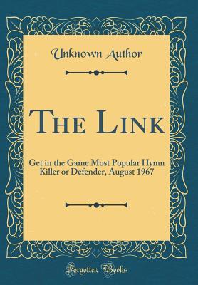 [90b1c] #Download# The Link: Get in the Game Most Popular Hymn Killer or Defender, August 1967 (Classic Reprint) - Unknown !e.P.u.b~