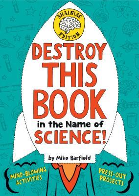 [0a3a8] %R.e.a.d@ Destroy This Book in the Name of Science! Brainiac Edition - Mike Barfield #P.D.F!