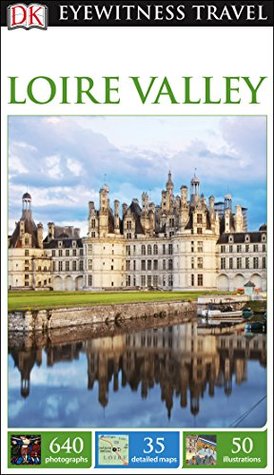 b026a] ~D.o.w.n.l.o.a.d* DK Eyewitness Travel Guide Loire Valley (Eyewitness Travel Guides) - DK Publishing *ePub~