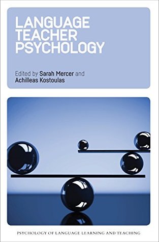[793bf] *Full* @Download# Language Teacher Psychology (Psychology of Language Learning and Teaching Book 1) - Sarah Mercer @P.D.F*