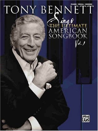 [f7945] !Read# ~Online@ Tony Bennett Sings the Ultimate American Songbook, Vol. 1: For Piano/Vocal/Chords - Tony Bennett #ePub~