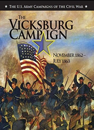 [c1c07] ~Read! @Online# The Vicksburg Campaign, November 1862-July 1863 [Illustrated Edition] - Dr. Christopher Gabel *ePub@