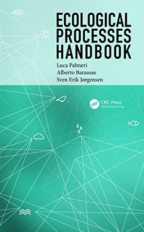 [cea28] ~Full* ~Download^ Ecological Processes Handbook (Applied Ecology and Environmental Management) - Luca Palmeri %P.D.F!