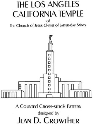 [a213e] #F.u.l.l.@ ~D.o.w.n.l.o.a.d~ The Los Angeles California Temple (Cross-stitch) - Jean D. Crowther %ePub*