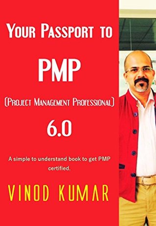 [2f525] *Read% #Online# Your Passport to PMP (Project Management Professional) 6.0 - Vinod Kumar ~PDF~