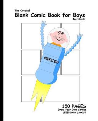 f8aa1] ~D.o.w.n.l.o.a.d! Original Blank Comic Book: 7.5 X 9.25, 150 Pages, Comic Panel, Draw Your Own Comics, a Book for Ideas, Zentangles, and Sketches, for Boys - Original Blank Comic Book ~P.D.F~