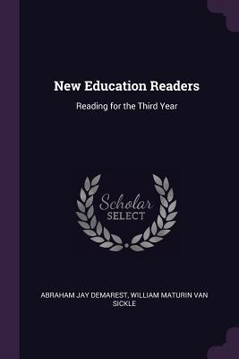 [cf744] !Read# New Education Readers: Reading for the Third Year - Abraham J. Demarest %ePub!