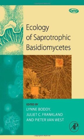 [1e92b] %Read! Ecology of Saprotrophic Basidiomycetes (British Mycological Society Symposia Series) - Lynne Boddy %e.P.u.b@