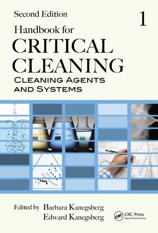 [8b931] ~R.e.a.d^ ^O.n.l.i.n.e* Handbook for Critical Cleaning: Cleaning Agents and Systems, Second Edition - Barbara Kanegsberg %e.P.u.b~