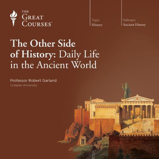 [fa28a] !Read* %Online~ The Other Side of History: Daily Life in the Ancient World - Robert Garland ^P.D.F!