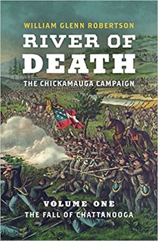 [a2052] @F.u.l.l.! *D.o.w.n.l.o.a.d! River of Death: The Chickamauga Campaign: Volume One: The Fall of Chattanooga - William Glenn Robertson *e.P.u.b*