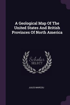 [180c2] %F.u.l.l.! !D.o.w.n.l.o.a.d% A Geological Map of the United States and British Provinces of North America - Jules Marcou #ePub!