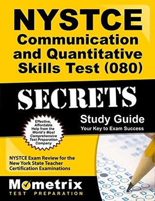 [fb6d4] *R.e.a.d@ NYSTCE Communication and Quantitative Skills Test (080) Secrets Study Guide: NYSTCE Exam Review for the New York State Teacher Certification Examinations - NYSTCE Exam Secrets Test Prep Team %ePub@