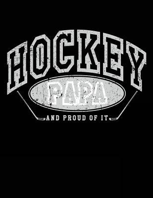 [3ae4e] ^Full~ @Download~ Hockey Papa and Proud of It: Ice Hockey Gifts for Papas - Hockey Notebook 8.5x11 -  ~e.P.u.b!