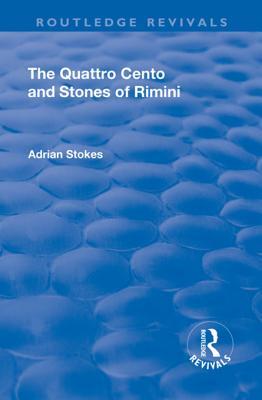 [f7c19] !F.u.l.l.* #D.o.w.n.l.o.a.d% The Quattro Cento and Stones of Rimini: A Different Conception of the Italian Renaissance - Adrian Stokes %PDF%