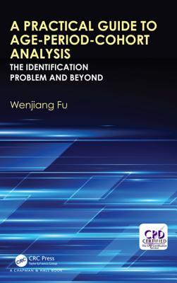 [3f85f] *Read% A Practical Guide to Age-Period-Cohort Analysis: The Identification Problem and Beyond - Wenjiang Fu ~e.P.u.b~