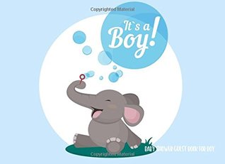 [c77db] @Full~ #Download* Baby Shower Guest Book for Boy: Baby Guest Book Shower   Welcome Baby Message Book   Advice for Parents and Wishes for baby   Comments or  Elephant Cover (Baby Shower Book) (Volume 1) - Christine Cahoon ^P.D.F^