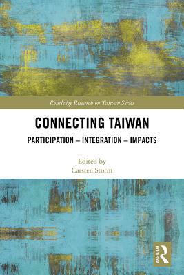 [0cb86] #Read! Connecting Taiwan: Participation - Integration - Impacts - Carsten Storm ~PDF!