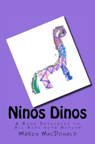 [8c500] *R.e.a.d^ Ninos Dinos: A Book Dedicated to all Kids with Autism - Marin MacDonald @ePub*