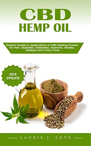 [09f2e] @R.e.a.d% #O.n.l.i.n.e~ CBD and Hemp Oil: Expert’s Guide to applications of CBD Healing Powers for Pain, Diabetes, Dyskinesia, Insomnia, Anxiety, Epilepsy and many more - Laurie J. Love %PDF~