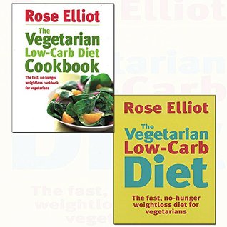 [982ec] %Read! vegetarian low-carb diet & cookbook rose elliot 2 books collection set - (the fast, no-hunger weightloss diet for vegetarians,the fast, no-hunger weightloss cookbook for vegetarians) - Rose Elliot !P.D.F@