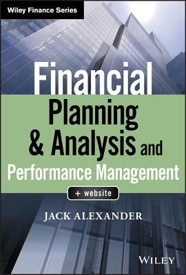 [ad263] #R.e.a.d# %O.n.l.i.n.e~ Financial Planning & Analysis and Performance Management - Jack Alexander ^PDF^