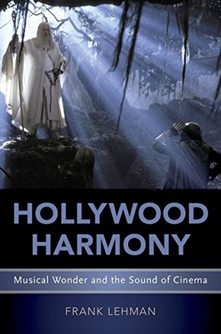 [3ea7c] ^F.u.l.l.@ #D.o.w.n.l.o.a.d% Hollywood Harmony: Musical Wonder and the Sound of Cinema (Oxford Music/Media Series) - Frank Lehman ^ePub#
