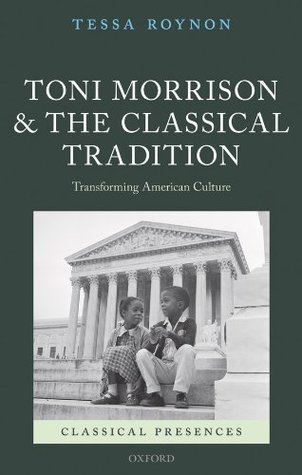 [3bd89] %Read@ ^Online@ Toni Morrison and the Classical Tradition: Transforming American Culture (Classical Presences) - Tessa Roynon #e.P.u.b!