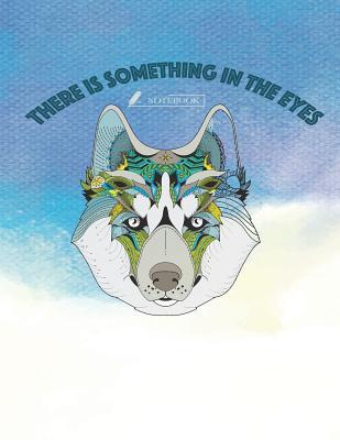 [e531c] !R.e.a.d* Notebook: There Is Something in the Eyes Cover and Dot Pages, Extra Large (8.5 X 11) Inches, 110 Pages, Notebooks and Journals -  @P.D.F*