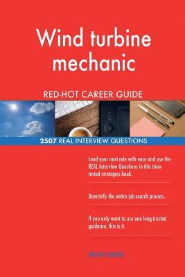 1b44a] ~D.o.w.n.l.o.a.d# Wind Turbine Mechanic Red-Hot Career Guide; 2507 Real Interview Questions - Red-Hot Careers %ePub#