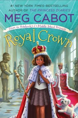 [5668c] !Read^ ~Online~ Royal Crown: From the Notebooks of a Middle School Princess - Meg Cabot !ePub@