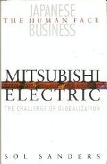 [61ce4] ~F.u.l.l.* #D.o.w.n.l.o.a.d^ Mitsubishi Electric: The Challenge of Globalization (Penguin business) - Sol W. Sanders @e.P.u.b%
