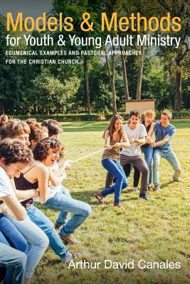 [e24c7] ^Download% Models and Methods for Youth and Young Adult Ministry - Arthur David Canales !PDF^