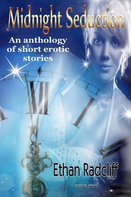 [951bc] *Read! #Online^ Midnight Seduction: An Anthology of Erotic Short Stories - Ethan Radcliff @P.D.F#