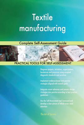 [86662] @R.e.a.d! Textile manufacturing Complete Self-Assessment Guide - Gerardus Blokdyk ^e.P.u.b@