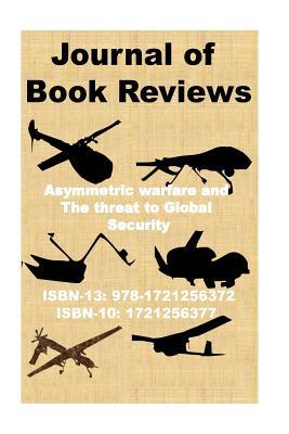 [391bb] ~R.e.a.d~ *O.n.l.i.n.e^ Journal of Reviews: Asymmetric Warfare and the Threat to Global Security - Agha H Amin %PDF~