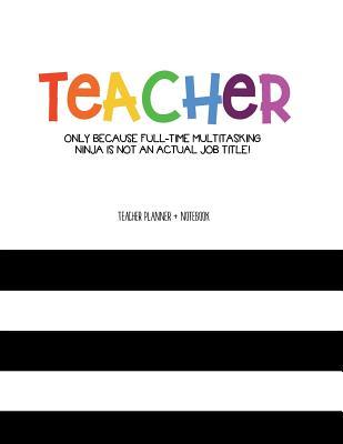 [dd345] #R.e.a.d* *O.n.l.i.n.e% Teacher Planner   Notebook (Ninja): Daily Teacher Planner by the Glo Planner, 8.5 X 11 Teacher Planner, Teacher Lesson Planner. Teacher Notebook Journal, Perpetual Planner - Glo Pelcher !ePub~