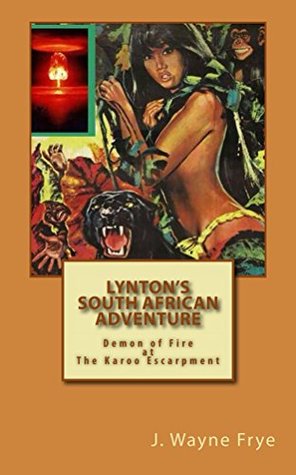 [37e8c] !Read* Lynton's South African Adventure: Demon of Fire at the Karoo Escarpment (Lynton Adventures Book 10) - Wayne Frye @ePub~
