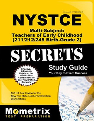 [1a7e5] #Full~ ^Download% NYSTCE Multi-Subject: Teachers of Early Childhood (211/212/245 Birth-Grade 2) Secrets Study Guide: NYSTCE Test Review for the New York State Teacher Certification Examinations - NYSTCE Exam Secrets Test Prep Team ^e.P.u.b#