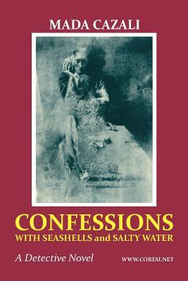 [05c59] *R.e.a.d% Confessions with Seashells and Salty Water: A Short Thriller Novel - Mada Cazali @ePub%