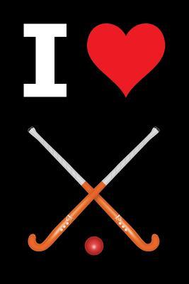 b6dd3] !D.o.w.n.l.o.a.d^ Blank Notebook - 100 Pages - I Love Field Hockey: Unruled; Unlined White Paper; 6 X 9; 15.2 CM X 22.9 CM; 50 Sheets; Page Numbers; Table of Contents; Diary; Journal; Black -  %P.D.F#