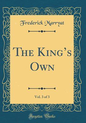 [70baf] *Download! The King's Own, Vol. 3 of 3 (Classic Reprint) - Frederick Marryat #e.P.u.b!