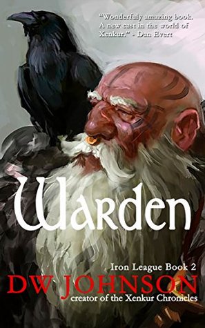 [7949a] !Full* ~Download@ Warden: Epic Sword and Sorcery Action Adventure (Iron League Saga Book 2) - dw Johnson #PDF~