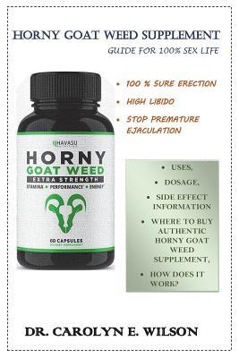 [46d32] @Full@ ~Download~ Horny Goat Weed Supplement: Guide for 100% Sex Life - Dr Carolyn E Wilson %P.D.F~