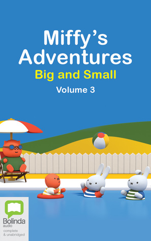 [8f0b5] @R.e.a.d@ ~O.n.l.i.n.e! Miffy's Adventures Big and Small: Volume Three - Dick Bruna !P.D.F#