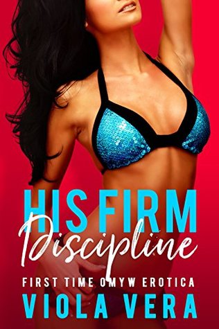 28fb5] !D.o.w.n.l.o.a.d* His Firm Discipline: First Time Older Man Younger Woman Erotica (Her First Time Book 2) - Viola Vera ^ePub%