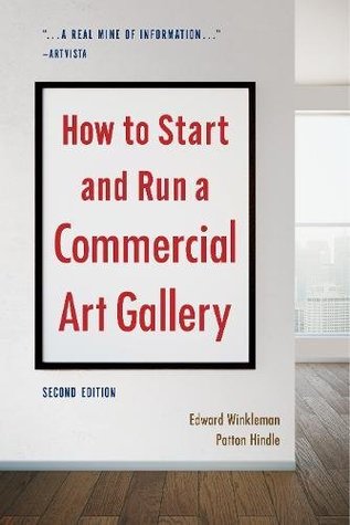 [8fbb9] ^F.u.l.l.^ !D.o.w.n.l.o.a.d^ How to Start and Run a Commercial Art Gallery (Second Edition) - Edward Winkleman @P.D.F#