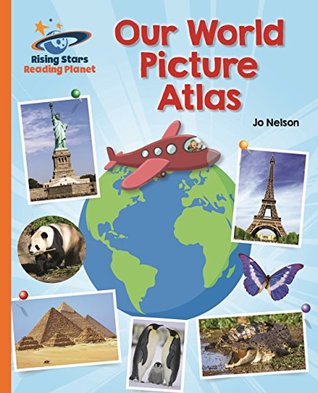 47610] ^D.o.w.n.l.o.a.d! Our World Picture Atlas (Rising Stars Reading Planet- Orange: Galaxy) - Katie Daynes #e.P.u.b!