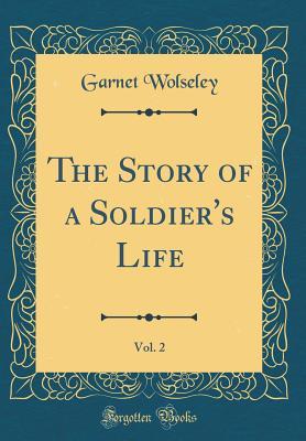 [74312] *Read@ *Online% The Story of a Soldier's Life, Vol. 2 (Classic Reprint) - Garnet Wolseley ~e.P.u.b@